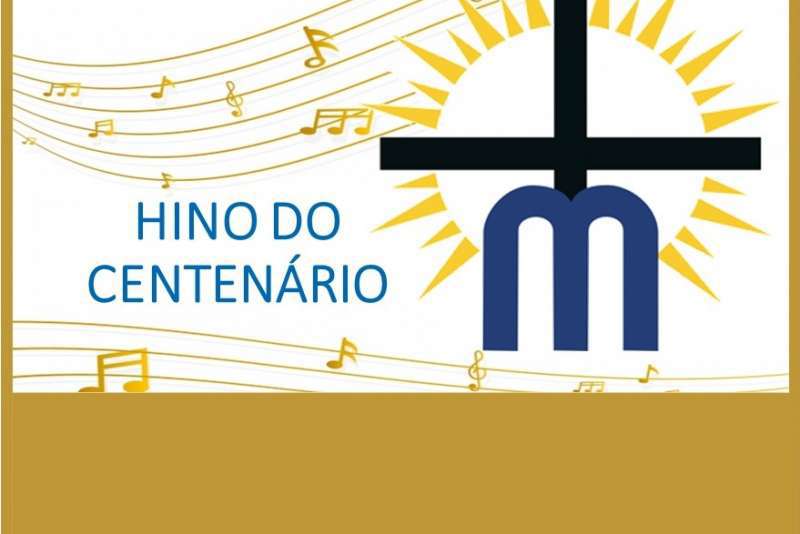 HINO DO CENTENÁRIO DA CONGREGAÇÃO DAS IRMÃS MISSIONÁRIAS DO SANTO NOME DE MARIA