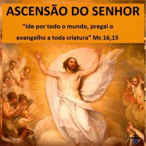 ASCENSÃO DO SENHOR E O ENVIO MISSIONÁRIO