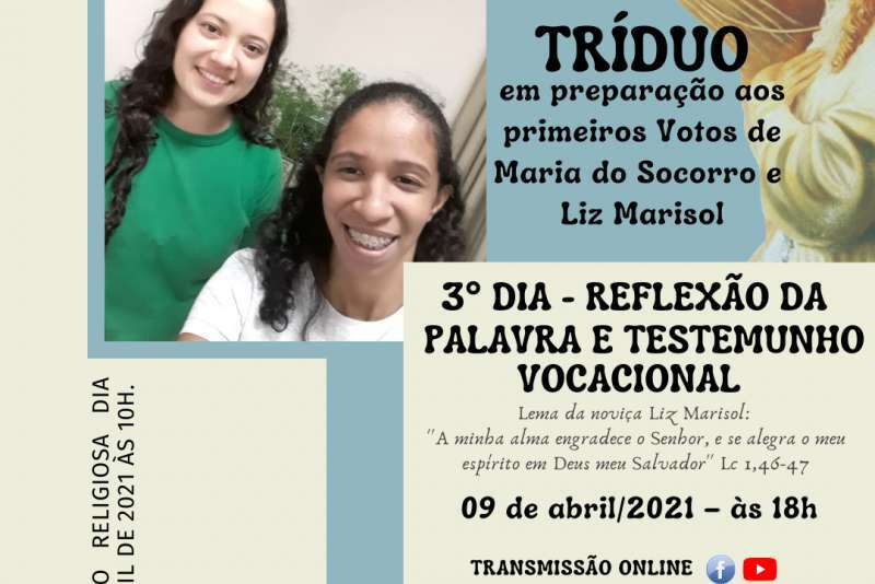 3° DIA DO TRÍDUO EM PREPARAÇÃO A PROFISSÃO RELIGIOSA DAS NOVIÇAS MARIA DO SOCORRO E LIZ MARISOL