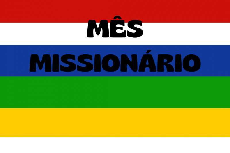 OUTUBRO – MÊS MISSIONÁRIO