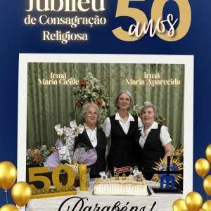 JUBILEU DE 50 ANOS DE CONSAGRAÇÃO RELIGIOSA DA IRMÃ MARIA CLEIDE